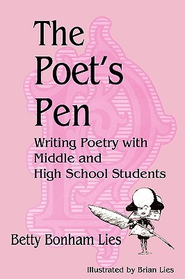The Poet's Pen: Writing Poetry with Middle and High School Students (Paperback)