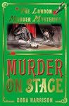 Murder on Stage (London Murder Mysteries, #3)