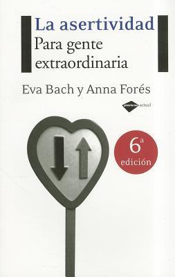 La asertividad: Para gente extraordinaria (Paperback)