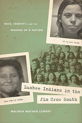 Lumbee Indians in the Jim Crow South: Race, Identity, and the Making of a Nation (Paperback)