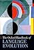 The Oxford Handbook of Language Evolution (Oxford Handbooks)