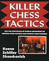 Killer Chess Tactics : World Champion Tactics and Combinations