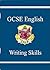 Writing Skills: English: GCSE