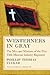 Westerners in Gray: The Men and Missions of the Elite Fifth Missouri Infantry Regiment