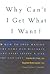 Why Can't I Get What I Want?: How to Stop Making the Same Old Mistakes and Start Living a Life You Can Love