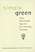 Simply Green: Easy, Money-Saving Tips for Eco-Friendly Families