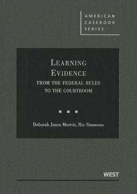 Learning Evidence: From the Federal Rules to the Courtroom (Hardcover)