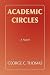 ACADEMIC CIRCLES: A Novel