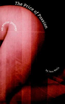 The Price of Passion: An Erotic Journey (Paperback)