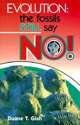 Evolution: The Fossils Still Say No! (Paperback)