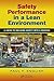 Safety Performance in a Lean Environment: A Guide to Building Safety into a Process (Occupational Safety & Health Guide Series)