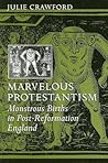 Marvelous Protestantism: Monstrous Births in Post-Reformation England