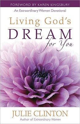 Living God's Dream for You: An Extraordinary Women Devotional (Paperback)