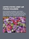 United States Army Air Forces Soldiers: Charlton Heston, Joe Dimaggio, Chuck Yeager, Harold Washington, Dave Berg, James Tiptree, Jr.