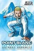 Point Blanc: The Graphic Novel (Alex Rider: The Graphic Novels, #2)