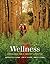 Wellness: Guidelines for a Healthy Lifestyle (with CengageNOW, InfoTrac 1-Semester Printed Access Card)