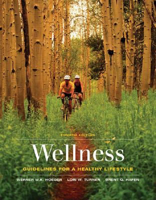 Wellness: Guidelines for a Healthy Lifestyle (with CengageNOW, InfoTrac 1-Semester Printed Access Card)