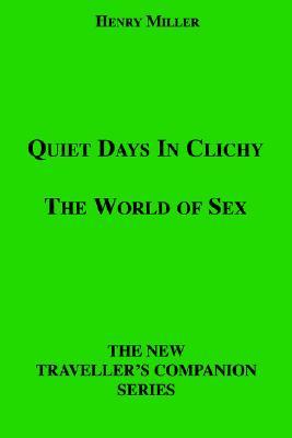 Quiet Days in Clichy / The World of Sex (Paperback)
