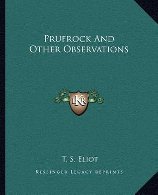 Prufrock And Other Observations
