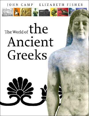 Exploring the World of the Ancient Greeks (Hardcover)