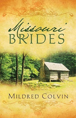 Missouri Brides: Cora/Eliza/Deborah (Heartsong Novella Collection)