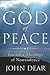 The God of Peace: Toward A Theology of Nonviolence