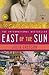 East of the Sun by Julia Gregson
