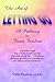 The Art of Letting Go: A Pathway to Inner Freedom