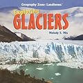 Exploring Glaciers