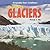 Exploring Glaciers (Geography Zone: Landforms)