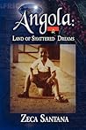 Angola: Land of Shattered Dreams
