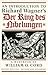An Introduction to Richard Wagner’s Der Ring des Nibelungen: A Handbook