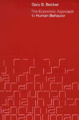 The Economic Approach to Human Behavior (Paperback)