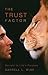 The Trust Factor: Secrets to Life's Purpose