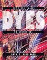 Dyes: From Sea Snails to Synthetics (Material World) Dyes: From Sea Snails to Synthetics (Material World)