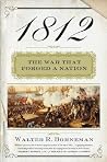 1812: The War Tha...