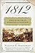 1812 by Walter R. Borneman