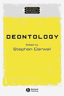 Deontology (Wiley Blackwell Readings in Philosophy)