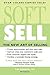 Soft Sell: The New Art of S...