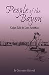 People of the Bayou by Christopher L. Hallowell People of the Bayou by Christopher L. Hallowell