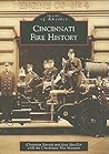 Cincinnati Fire History (Images of America: Ohio)