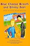Blue Cheese Breath and Stinky Feet by Catherine Depino