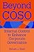 Beyond Coso: Internal Control to Enhance Corporate Governance