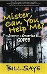 Mister, Can You Help Me?: The Story Of A Street Kid Named Gopee