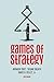 Games of Strategy by Avinash K. Dixit