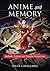 Anime and Memory: Aesthetic...