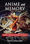 Anime and Memory by Dani Cavallaro