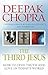 The Third Jesus by Deepak Chopra