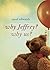 Why Jeffrey? Why Us? by Carol Edwards
