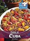 Foods of Cuba by Barbara Sheen Busby Foods of Cuba by Barbara Sheen Busby